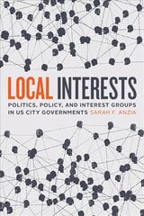 Local Interests: Politics, Policy, and Interest Groups in US City Governments cena un informācija | Sociālo zinātņu grāmatas | 220.lv