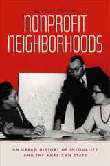 Nonprofit Neighborhoods: An Urban History of Inequality and the American State цена и информация | Книги по социальным наукам | 220.lv