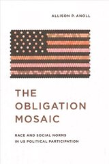 Obligation Mosaic: Race and Social Norms in US Political Participation cena un informācija | Sociālo zinātņu grāmatas | 220.lv