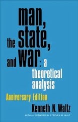 Man, the State, and War: A Theoretical Analysis anniversary edition cena un informācija | Sociālo zinātņu grāmatas | 220.lv