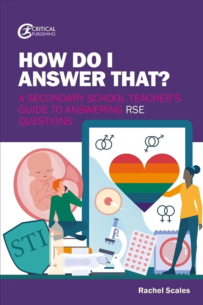 How Do I Answer That?: A Secondary School Teacher's Guide to Answering RSE Questions цена и информация | Sociālo zinātņu grāmatas | 220.lv