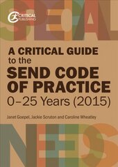 Critical Guide to the SEND Code of Practice 0-25 Years (2015) цена и информация | Книги по социальным наукам | 220.lv