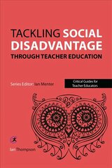 Tackling Social Disadvantage through Teacher Education cena un informācija | Sociālo zinātņu grāmatas | 220.lv