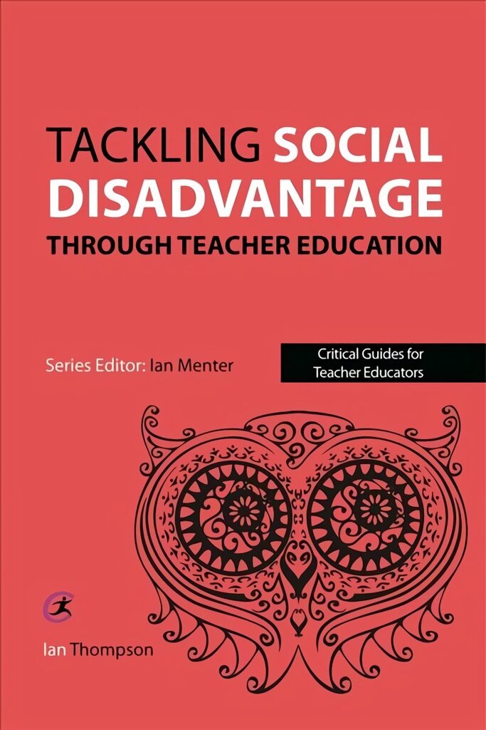 Tackling Social Disadvantage through Teacher Education цена и информация | Sociālo zinātņu grāmatas | 220.lv