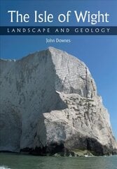 Isle of Wight: Landscape and Geology cena un informācija | Sociālo zinātņu grāmatas | 220.lv