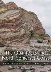 Quantocks and North Somerset Coast: Landscape and Geology цена и информация | Книги по социальным наукам | 220.lv