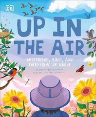 Up in the Air: Butterflies, birds, and everything up above cena un informācija | Sociālo zinātņu grāmatas | 220.lv