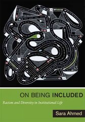 On Being Included: Racism and Diversity in Institutional Life cena un informācija | Sociālo zinātņu grāmatas | 220.lv