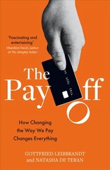Pay Off: How Changing the Way We Pay Changes Everything цена и информация | Книги по социальным наукам | 220.lv