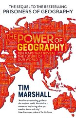 Power of Geography: Ten Maps That Reveals the Future of Our World cena un informācija | Sociālo zinātņu grāmatas | 220.lv