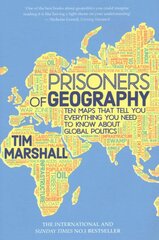 Prisoners of Geography: Ten Maps That Tell You Everything You Need To Know About Global Politics цена и информация | Книги по социальным наукам | 220.lv