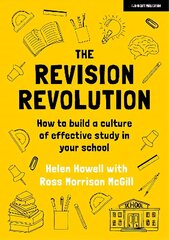 Revision Revolution: How to build a culture of effective study in your school: How to build a culture of effective study in your school cena un informācija | Sociālo zinātņu grāmatas | 220.lv