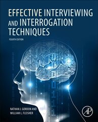 Effective Interviewing and Interrogation Techniques 4th edition cena un informācija | Sociālo zinātņu grāmatas | 220.lv