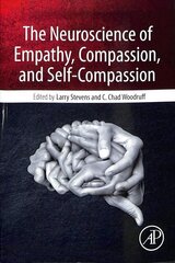 Neuroscience of Empathy, Compassion, and Self-Compassion cena un informācija | Sociālo zinātņu grāmatas | 220.lv
