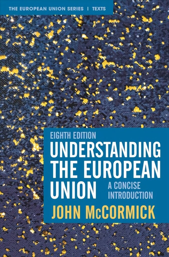 Understanding the European Union: A Concise Introduction 8th edition цена и информация | Sociālo zinātņu grāmatas | 220.lv