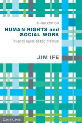 Human Rights and Social Work: Towards Rights-Based Practice 3rd Revised edition cena un informācija | Sociālo zinātņu grāmatas | 220.lv