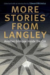 More Stories from Langley: Another Glimpse Inside the CIA cena un informācija | Sociālo zinātņu grāmatas | 220.lv