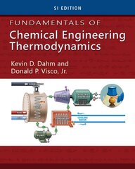 Fundamentals of Chemical Engineering Thermodynamics, SI Edition International Edition цена и информация | Книги по социальным наукам | 220.lv