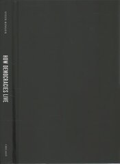 How Democracies Live: Power, Statecraft, and Freedom in Modern Societies cena un informācija | Sociālo zinātņu grāmatas | 220.lv