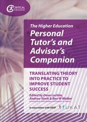 Higher Education Personal Tutor's and Advisor's Companion: Translating Theory into Practice to Improve Student Success cena un informācija | Sociālo zinātņu grāmatas | 220.lv