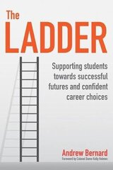 Ladder: Supporting students towards successful futures and confident career choices цена и информация | Книги по социальным наукам | 220.lv