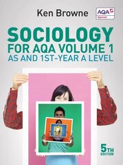 Sociology for AQA Volume 1 - AS and 1st-year A Level: AS and 1st-Year A Level 5th Edition, Volume 1, AS and 1st-Year A Level цена и информация | Книги по социальным наукам | 220.lv