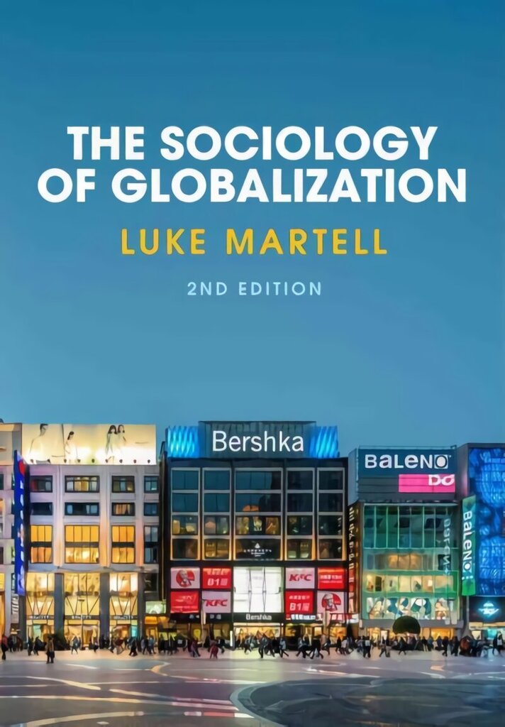 Sociology of Globalization 2nd Edition cena un informācija | Sociālo zinātņu grāmatas | 220.lv