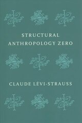 Structural Anthropology Zero cena un informācija | Sociālo zinātņu grāmatas | 220.lv
