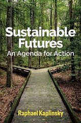 Sustainable Futures - An Agenda for Action: An Agenda for Action cena un informācija | Sociālo zinātņu grāmatas | 220.lv