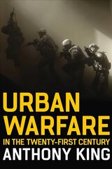 Urban Warfare in the Twenty-First Century cena un informācija | Sociālo zinātņu grāmatas | 220.lv