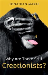 Why Are There Still Creationists?: Human Evolution and the Ancestors цена и информация | Книги по социальным наукам | 220.lv