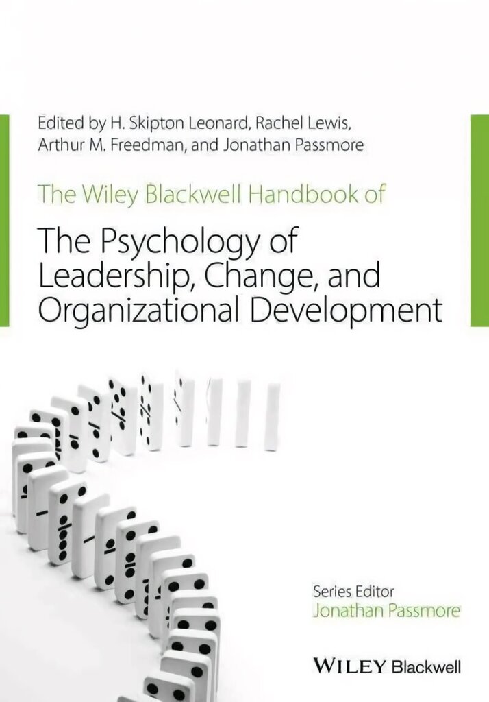 Wiley-Blackwell Handbook of the Psychology of Leadership, Change, and Organizational Development cena un informācija | Sociālo zinātņu grāmatas | 220.lv