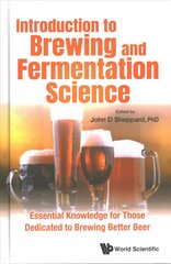 Introduction To Brewing And Fermentation Science: Essential Knowledge For Those Dedicated To Brewing Better Beer cena un informācija | Sociālo zinātņu grāmatas | 220.lv