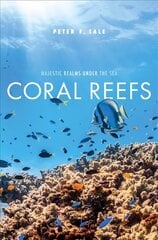 Coral Reefs: Majestic Realms under the Sea cena un informācija | Sociālo zinātņu grāmatas | 220.lv