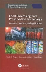 Food Processing and Preservation Technology: Advances, Methods, and Applications цена и информация | Книги по социальным наукам | 220.lv