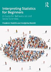 Interpreting Statistics for Beginners: A Guide for Behavioural and Social Scientists цена и информация | Книги по социальным наукам | 220.lv