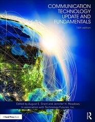 Communication Technology Update and Fundamentals: 16th Edition 16th New edition cena un informācija | Sociālo zinātņu grāmatas | 220.lv