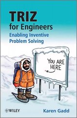 TRIZ for Engineers - Enabling Inventive Problem Solving: Enabling Inventive Problem Solving cena un informācija | Sociālo zinātņu grāmatas | 220.lv