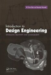 Introduction to Design Engineering: Systematic Creativity and Management цена и информация | Книги по социальным наукам | 220.lv