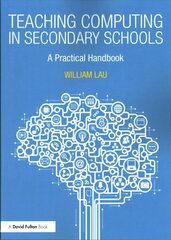 Teaching Computing in Secondary Schools: A Practical Handbook cena un informācija | Sociālo zinātņu grāmatas | 220.lv