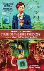 Censored 2021: The Top Censored Stories and Media Analysis of 2019 - 2020 cena un informācija | Sociālo zinātņu grāmatas | 220.lv