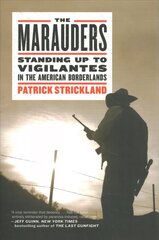 Marauders: Standing Up to Vigilantes in the American Borderlands cena un informācija | Sociālo zinātņu grāmatas | 220.lv