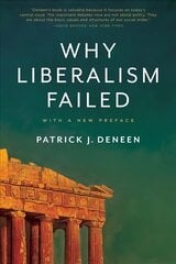 Why Liberalism Failed cena un informācija | Sociālo zinātņu grāmatas | 220.lv