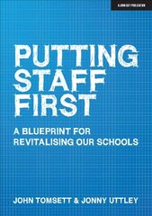 Putting Staff First: A blueprint for a revitalised profession cena un informācija | Sociālo zinātņu grāmatas | 220.lv