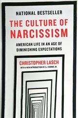 Culture of Narcissism: American Life in An Age of Diminishing Expectations cena un informācija | Sociālo zinātņu grāmatas | 220.lv