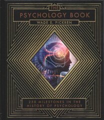 Psychology Book: From Shamanism to Cutting-Edge Neuroscience, 250 Milestones in the History of Psychology cena un informācija | Sociālo zinātņu grāmatas | 220.lv