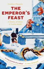 Emperor's Feast: 'A tasty portrait of a nation' -Sunday Telegraph cena un informācija | Sociālo zinātņu grāmatas | 220.lv