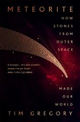 Meteorite: How Stones From Outer Space Made Our World cena un informācija | Sociālo zinātņu grāmatas | 220.lv