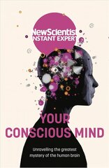 Your Conscious Mind: Unravelling the greatest mystery of the human brain цена и информация | Книги по социальным наукам | 220.lv