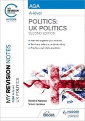 My Revision Notes: AQA A-level Politics: UK Politics Second Edition cena un informācija | Sociālo zinātņu grāmatas | 220.lv